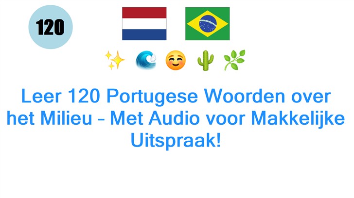 Leer 120 Portugese Woorden over het Milieu – Met Audio voor Makkelijke Uitspraak!